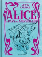 Alice Au Pays Des Merveilles de Carroll/gasquet chez Bragelonne