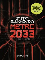 Metro 2033 Ned de Glukhovsky D chez Atalante