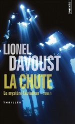 Chute. Le Mystere Leviathan, Tome 1 (la) de Davoust Lionel chez Points