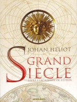 Grand Siecle - L'academie De L'ether de Heliot Johan chez Mnemos