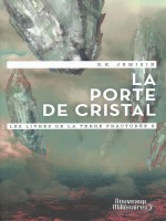 Les Livres De La Terre Fracturee - 2 - La Porte De Cristal de Jemisin N.k. chez J'ai Lu