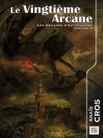 Le Vingtieme Arcane - Les Arcanes D'autremonde  Volume 2 de Cros/jozelon chez Nestiveqnen