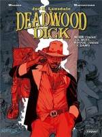 Deadwood Dick - T1 - Noir Comme La Nuit de Mastantuono/masiero chez Paquet