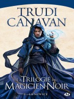 La Trilogie Du Magicien Noir, T2 : La Novice de Canavan Trudi chez Milady