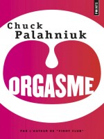 Orgasme de Palahniuk Chuck chez Points