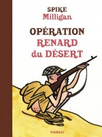 Operation Renard Du Desert de Milligan Spike chez Wombat