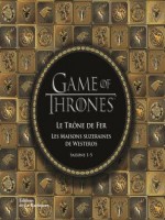 Game Of Thrones. Le Trone De Fer, Les Maisons Suzeraines De Westeros de Collectif/collectif chez Martiniere Bl
