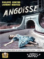 Angoisse, Exploration D'une Collection - Volume 1 de Gontier/mantese chez Artus Livres