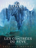 Les Contrees Du Reve, Tome 1. Integrale Lovecraft de H. P. Lovecraft chez Mnemos