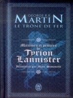 Maximes Et Pensees De Tyrion Lannister de Martin George R.r. chez J'ai Lu
