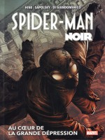 Spider-man Noir : Au Coeur De La Grande Depression (nouvelle Edition) de Sapolsky/hine chez Panini