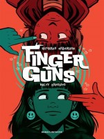 Finger Guns de Richards/halvorson chez Komics Initiati