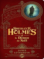 Sherlock Holmes Et Le Demon De Noel de Lovegrove James chez Bragelonne