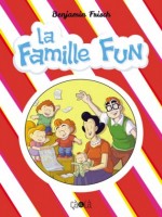 Famille Fun (la) de Frisch Benjamin chez Ca Et La