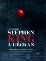 Stephen King A L'ecran de Nathan Ian chez Bragelonne