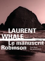 Le Manuscrit Robinson de Whale, Laurent chez Gallimard