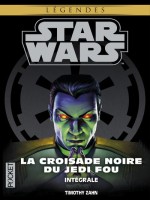 Star Wars - La Croisade Noire Du Jedi Fou - L'integrale de Zahn Timothy chez Pocket