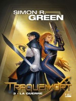 Traquemort, T3 : La Guerre de Green Simon R. chez Milady Imaginai