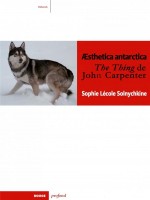 Aesthetica Antarctica - The Thing De John Carpenter de Lecole Solnychkine S chez Rouge Profond