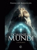Dominium Mundi, L'integrale de Baranger Francois chez Critic