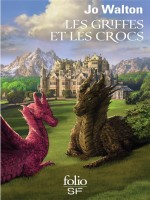 Les Griffes Et Les Crocs de Walton Jo chez Gallimard