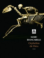 Orphelins De Dieu (babel) de Biancarelli Marc chez Actes Sud