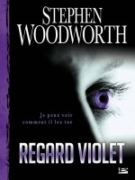 Natalie Lindstrom T01 Regard Violet de Woodworth-s chez Bragelonne