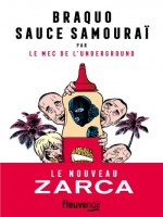 Braquo Sauce Samourai de Zarca Johann chez Fleuve Editions