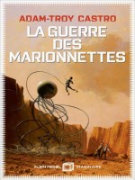Andrea Cort - Tome 3 - La Guerre Des Marionnettes de Castro Adam-troy chez Albin Michel