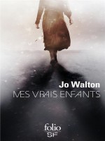 Mes Vrais Enfants de Walton Jo chez Gallimard