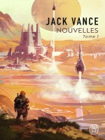 Nouvelles - Vol01 de Vance Jack chez J'ai Lu