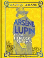 Arsene Lupin Contre Herlock Sholmes de Leblanc Maurice chez Bragelonne