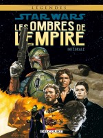 Star Wars - Les Ombres De L'empire - Integrale de Wagner/plunkett chez Delcourt