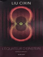 L'equateur D'einstein - Nouvelles Completes 1 de Liu Cixin chez Actes Sud