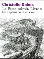 La Passe-miroir, Ii : Les Disparus Du Clairdelune de Dabos chez Gallimard