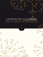 Forces Etranges (des) de Lugones Leopoldo chez Allia