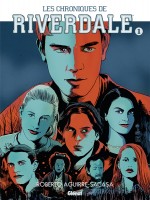 Les Chroniques De Riverdale - Tome 01 de Aguirre-sacasa R. chez Glenat