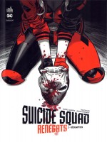 Suicide Squad Renegats Tome 2, Tome 2 de Taylor  Tom chez Urban Comics