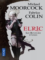 Elric - Les Buveurs D'ame de Moorcock Michael chez Pocket