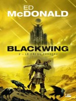 Blackwing, T2 : Le Cri Du Corbeau de Mcdonald/bourgouin chez Bragelonne
