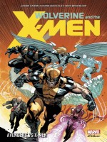 Wolverine Et Les X-men T02 de Aaron-j chez Panini