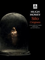 Silo Origines Babel 1352 de Howey Hugh/manceau L chez Actes Sud