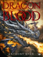 Dragon Blood, T3 : L'empire Des Cendres de Ryan Anthony chez Bragelonne