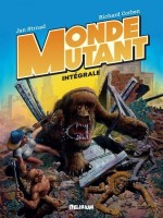 Monde Mutant, Integrale de Richard/jan chez Delirium 77