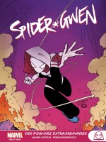 Marvel Next Gen - Spider-gwen T02 : Des Pouvoirs Extraordinaires de Latour/rodriguez chez Panini