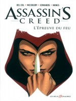 Assassin's Creed Comics - Tome 01 - L'epreuve Du Feu de Col/creery/edwards chez Glenat