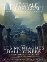 Les Montagnes Hallucinees Et Autres Recits D'exploration, Tome 2. Integrale Lovecraft de Camus chez Mnemos