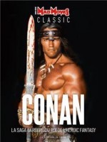 Mad Movies Classic Hs N 23 Conan - La Saga Barbare Du Roi De L'heroic Fantasy de Collectif chez Custom Publ