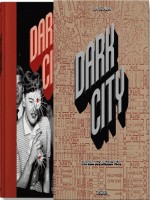 Dark City. The Real Los Angeles Noir - Va de Heimann Jim chez Taschen