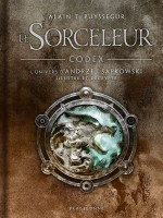 L'univers Du Sorceleur (witcher) : Codex Le Sorceleur de T. Puyssegur Alain chez Bragelonne